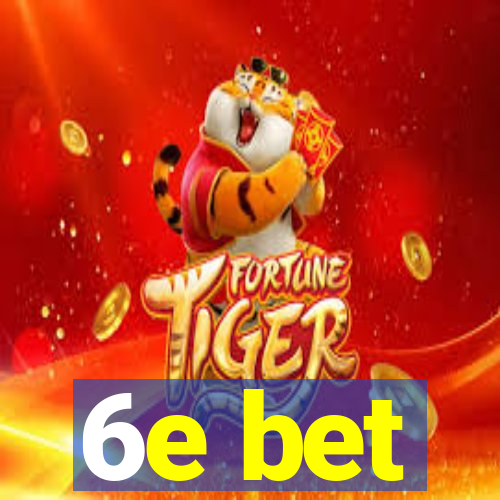 6e bet